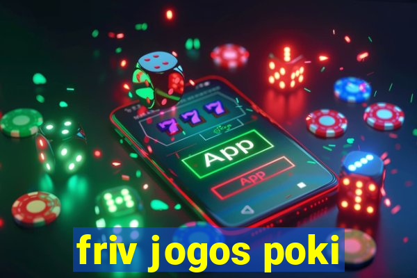 friv jogos poki
